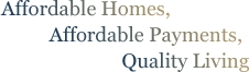 Affordable Homes, Affordable Payments, Quality Living